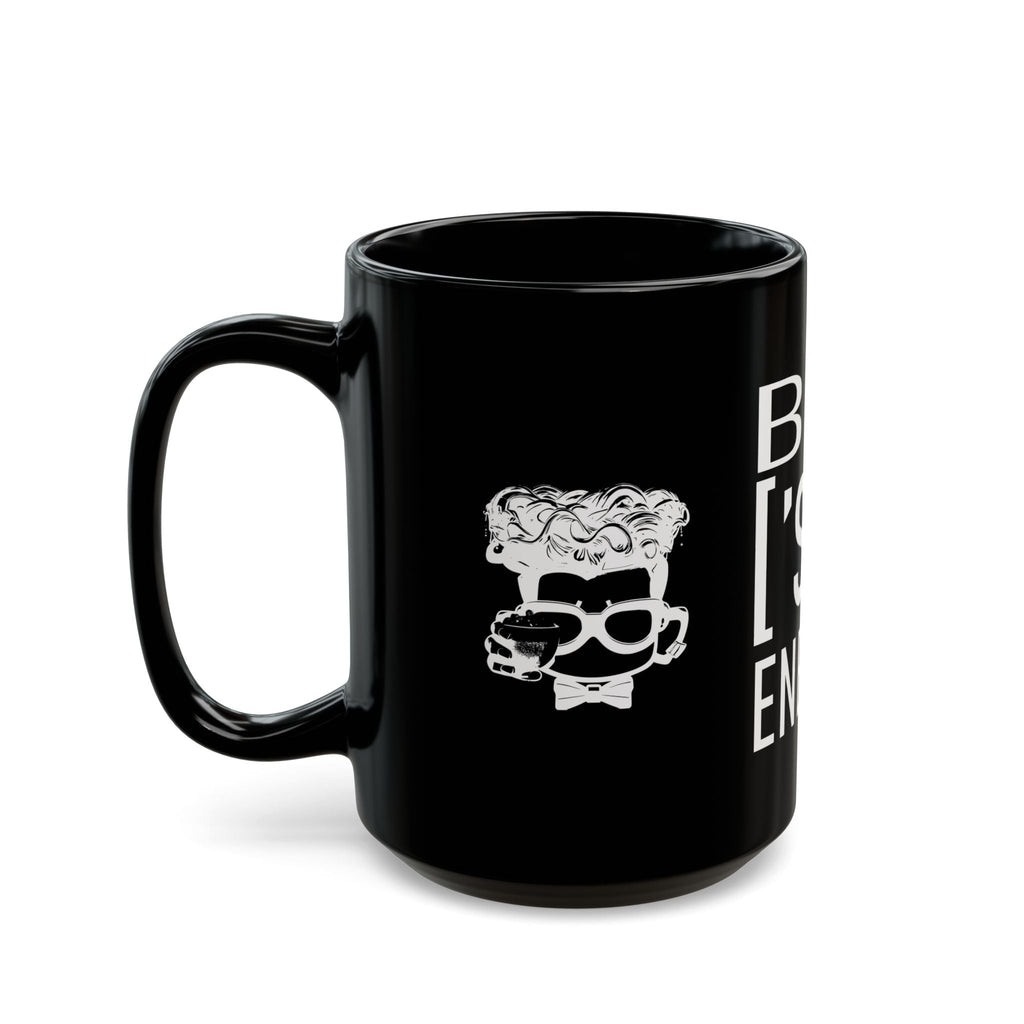 BIG ASS ['SIP] ENERGY™ Glossy Black Mug - ['SIP·PERS]™