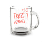 BIG FANCY ['SIP] ENERGY™ Glass Mug - ['SIP·PERS]™