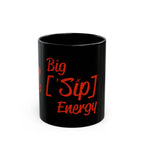 BIG FANCY ['SIP] ENERGY™ Glossy Black Mug - ['SIP·PERS]™