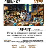 Cinnamon Hazelnut Coffee - ['SIP·PIE]'s CINNA - HAZE Blend, Spicy & Nutty, 12oz - ['SIP·PERS]™