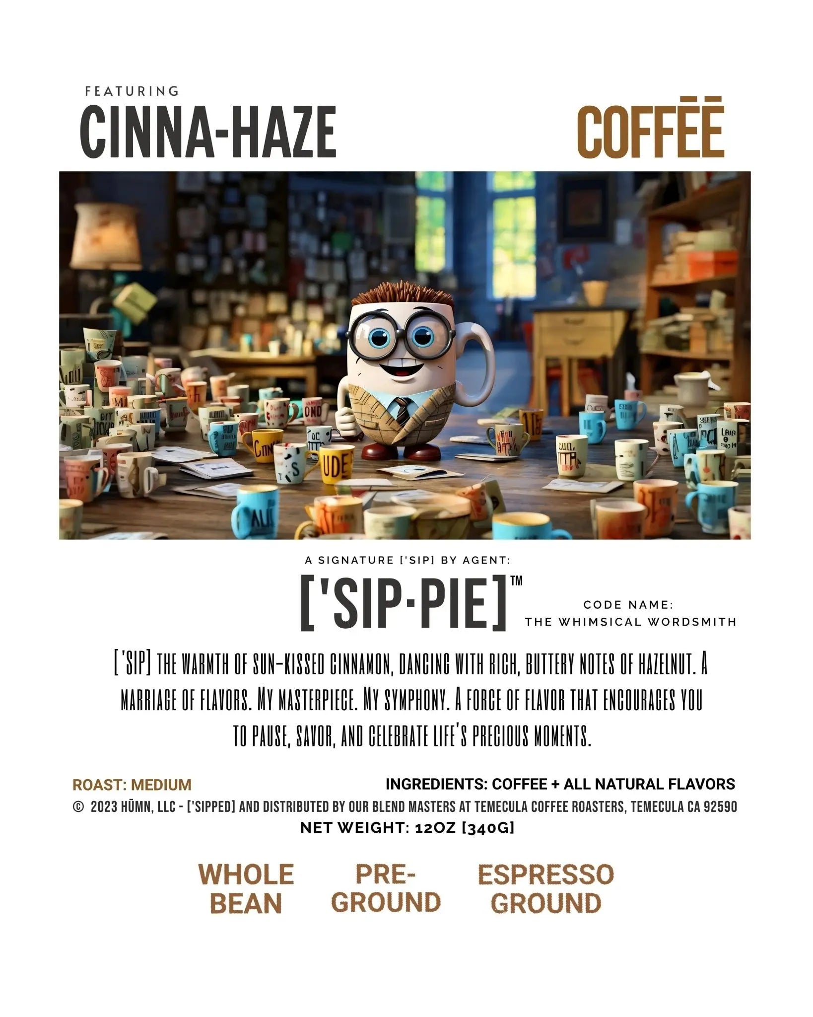 Cinnamon Hazelnut Coffee - ['SIP·PIE]'s CINNA - HAZE Blend, Spicy & Nutty, 12oz - ['SIP·PERS]™